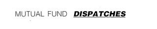 MUTUAL FUND DISPATCHES logo