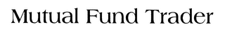 MUTUAL FUND TRADER logo