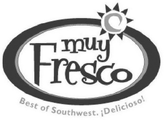 MUY FRESCO. BEST OF THE SOUTHWEST. ¡DELICIOSO! logo