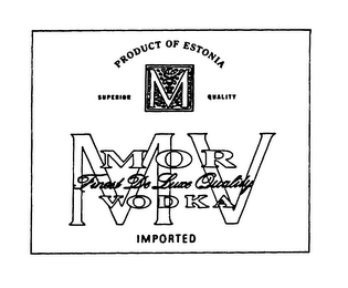 MV MOR VODKA IMPORTED PRODUCT OF ESTONIA SUPERIOR M QUALITY FINEST DE LUXE QUALITY logo