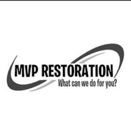 MVP RESTORATION WHAT CAN WE DO FOR YOU? logo