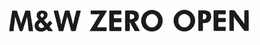 M&W ZERO OPEN logo