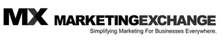 MX MARKETINGEXCHANGE SIMPLIFYING MARKETING FOR BUSINESSES EVERYWHERE. logo