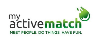 MY ACTIVEMATCH MEET PEOPLE. DO THINGS. HAVE FUN. logo