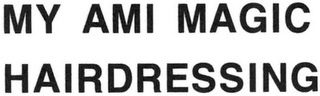 MY AMI MAGIC HAIRDRESSING logo
