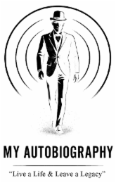 MY AUTOBIOGRAPHY "LIVE A LIFE & LEAVE A LEGACY" logo