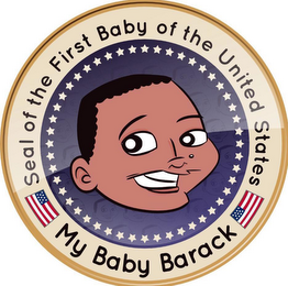 MY BABY BARACK SEAL OF THE FIRST BABY OF THE UNITED STATES logo