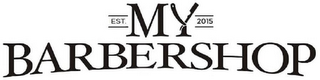 MY BARBERSHOP EST. 2015 logo