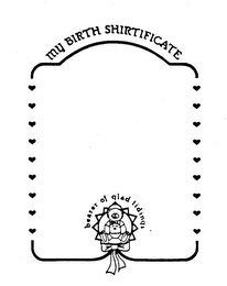 MY BIRTH SHIRTIFICATE BEARER OF GLAD TIDINGS logo