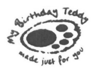MY BIRTHDAY TEDDY MADE JUST FOR YOU logo