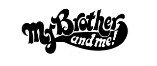MY BROTHER AND ME! logo