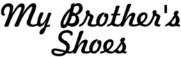 MY BROTHER'S SHOES logo