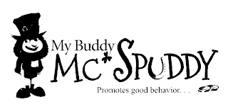 MY BUDDY MCSPUDDY PROMOTES GOOD BEHAVIOR. . . logo