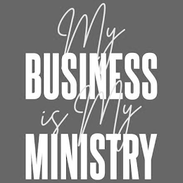 MY BUSINESS IS MY MINISTRY logo