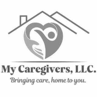 MY CAREGIVERS, LLC. BRINGING CARE, HOME TO YOU. logo