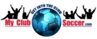 MY CLUB SOCCER.COM GET INTO THE CLUB logo
