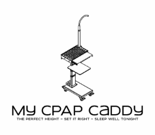 MY CPAP CADDY THE PERFECT HEIGHT - SET IT RIGHT - SLEEP WELL TONIGHT logo