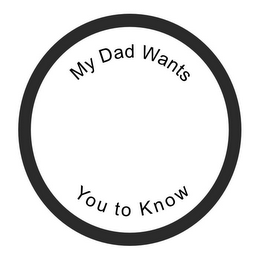 MY DAD WANTS YOU TO KNOW logo