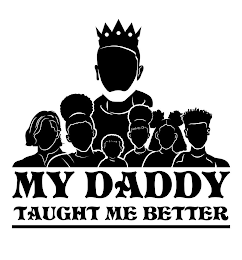 MY DADDY TAUGHT ME BETTER logo