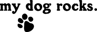 MY DOG ROCKS. logo