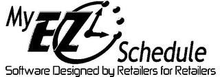 MY EZ SCHEDULE SOFTWARE DESIGNED BY RETAILERS FOR RETAILERS logo