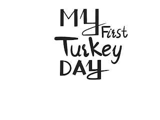 MY FIRST DAY TURKEY logo
