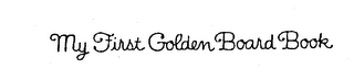 MY FIRST GOLDEN BOARD BOOK logo