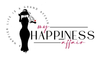 MY HAPPINESS AFFAIR A HAPPIER LIFE IS A GRAND AFFAIR logo