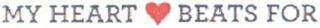 MY HEART BEATS FOR logo