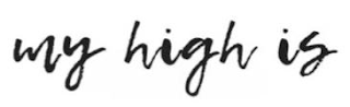 MY HIGH IS logo