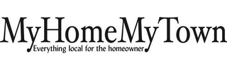 MY HOME MY TOWN EVERYTHING LOCAL FOR THE HOMEOWNER logo