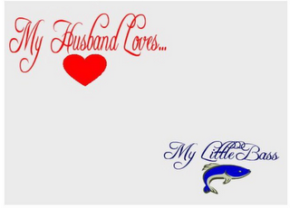 MY HUSBAND LOVES... MY LITTLE BASS logo