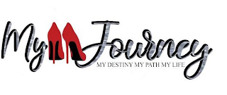MY JOURNEY MY DESTINY MY PATH MY LIFE logo