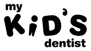MY KID'S DENTIST