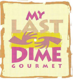 MY LAST DIME GOURMET logo