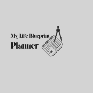 MY LIFE BLUEPRINT PLANNER CAREER READINESS ENTREPRENEURSHIP WEALTH WELLNESS LIFE SKILLS BUILDER logo
