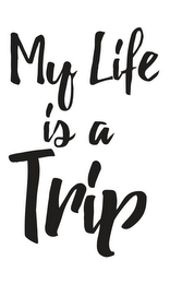 MY LIFE IS A TRIP logo