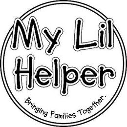 MY LIL HELPER BRINGING FAMILIES TOGETHER. logo