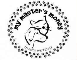 MY MASTER·S MONEY IN PETS WE TRUST logo
