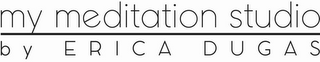 MY MEDITATION STUDIO BY ERICA DUGAS logo
