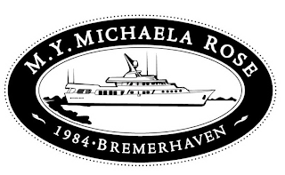 M.Y. MICHAELA ROSE ~ 1984 · BREMERHAVEN~ logo
