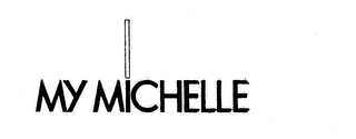 MY MICHELLE