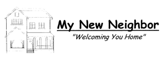 MY NEW NEIGHBOR "WELCOMING YOU HOME" logo