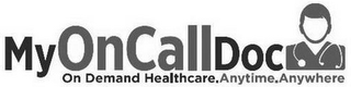 MY ONCALL DOC ON DEMAND HEALTHCARE. ANYTIME. ANYWHERE. logo