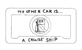 MY OTHER CAR IS... A CRUISE SHIP logo