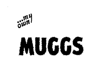 ...MY OWN MUGGS logo
