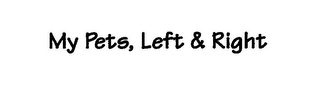 MY PETS, LEFT & RIGHT logo