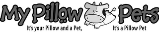 MY PILLOW PETS ITS YOUR PILLOW AND A PET, ITS A PILLOW PET logo