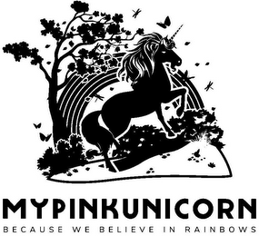 MY PINK UNICORN BECAUSE WE BELIEVE IN RAINBOWS logo