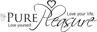 MY PURE PLEASURE LOVE YOURSELF. LOVE YOUR LIFE. logo